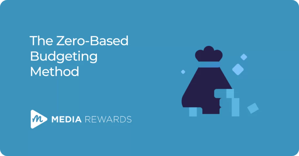 Feature Image of Media Rewards Survey App & The Zero-Based Budgeting Method Blog Article