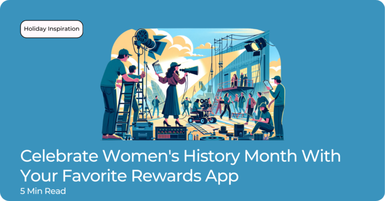 Celebrate Women's History Month With Your Favorite Rewards App
