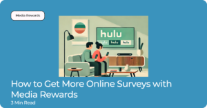 How to Get More Online Surveys with Media Rewards